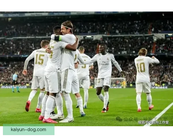 皇马近期攻防平衡，表现稳健值得关注