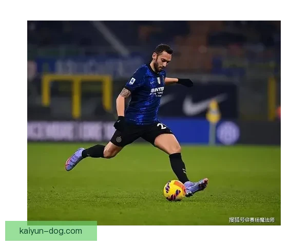 恰尔汗奥卢技术细节拆解，表现稳健，成为球队中场核心的关键因素